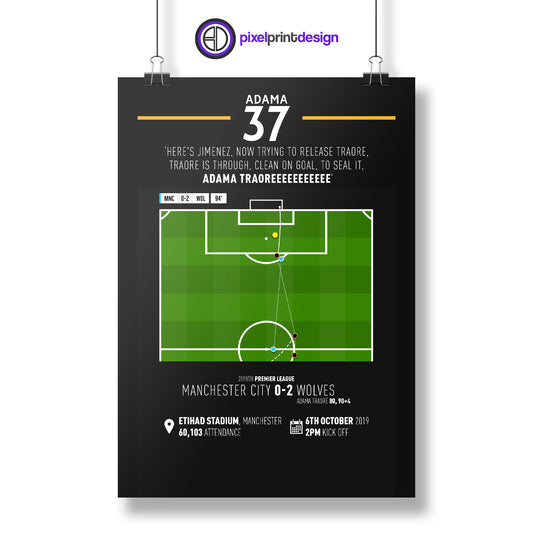 Adama Traore | Late Second To Secure Historic Win (MCI 0-2 WOL) Goal Print | Poster